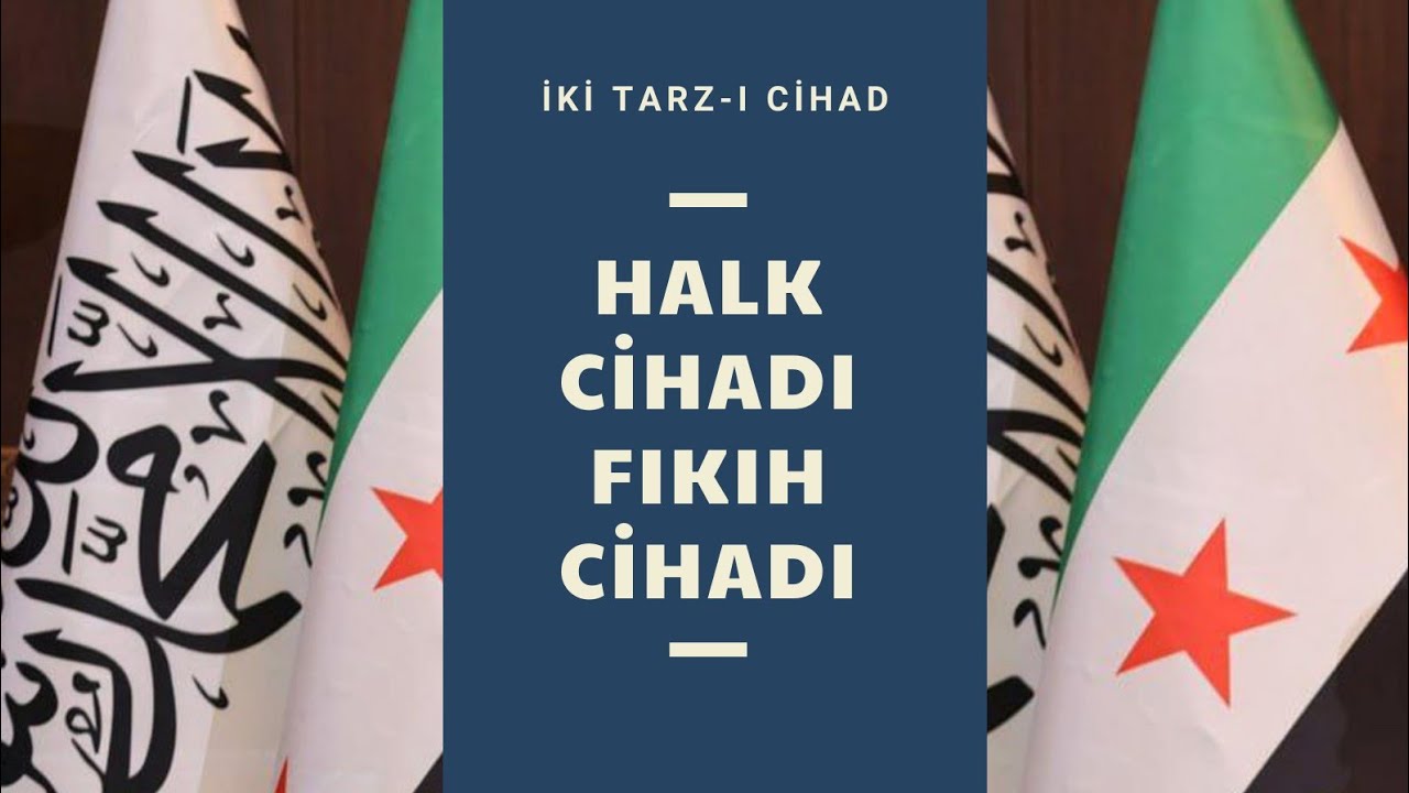 İki Tarz-ı Cihad: Halk Cihadı, Fıkıh Cihadı