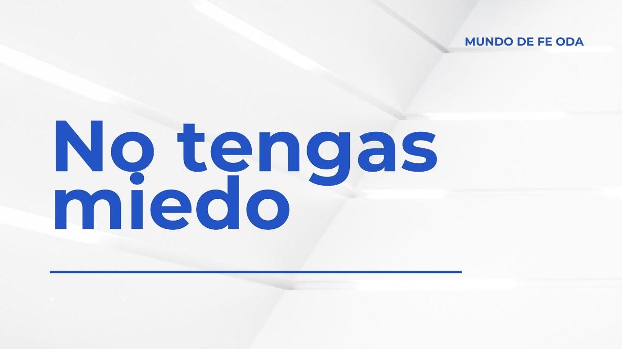No tengas miedo