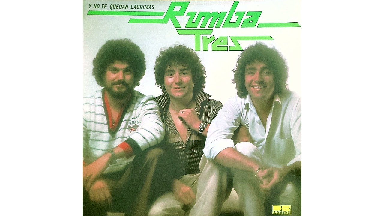 Rumba Tres - Y No Te Quedan Lágrimas (1979) Vinilo Remasterizado