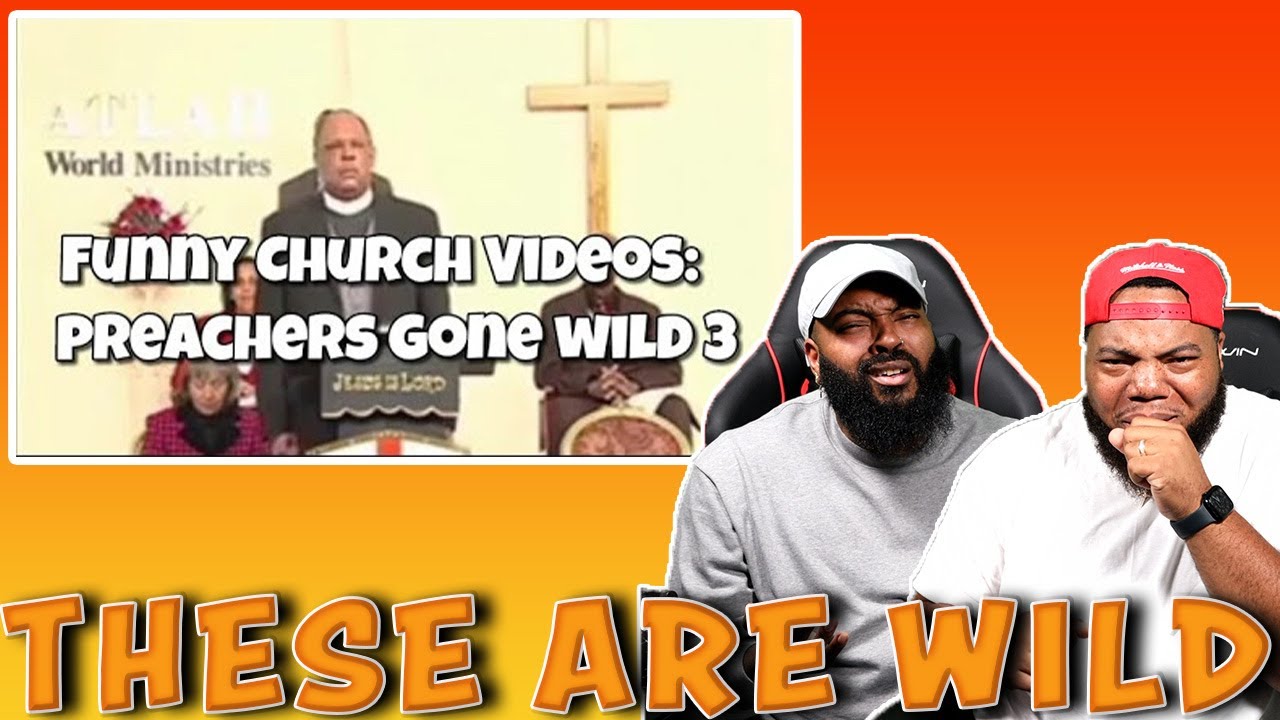 INTHECLUTCH REACTS TO FUNNY CHURCH VIDEOS PREACHERS GONE WILD 3