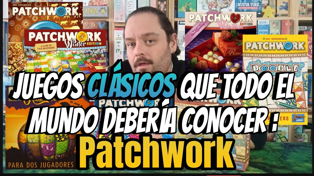 JUEGOS CLÁSICOS QUE TODO EL MUNDO DEBERÍA CONOCER: Patchwork