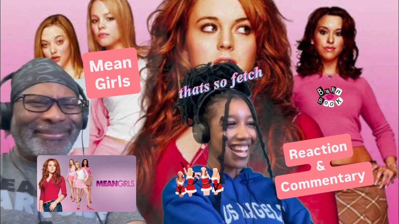 Mean Girls (2004) Reaction and Commentary 