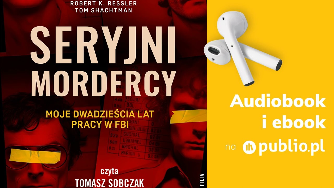 Seryjni mordercy. Robert K. Ressler, Tom Shachtman. Audiobook PL [Reportaż]