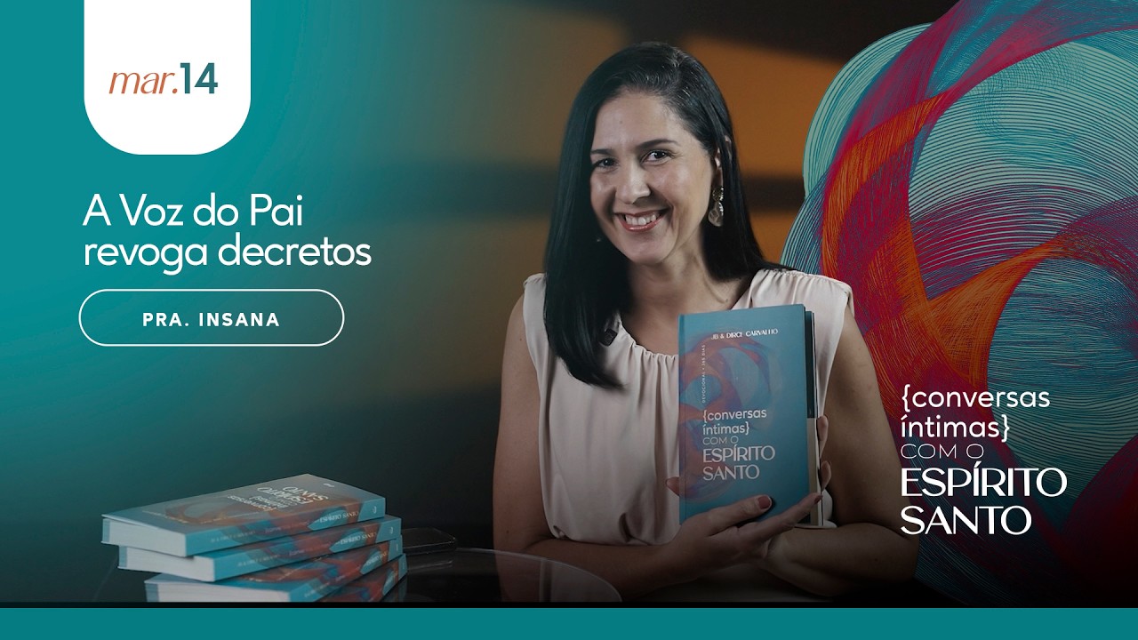 A Voz do Pai revoga decretos - Pra. Insana | 14.03