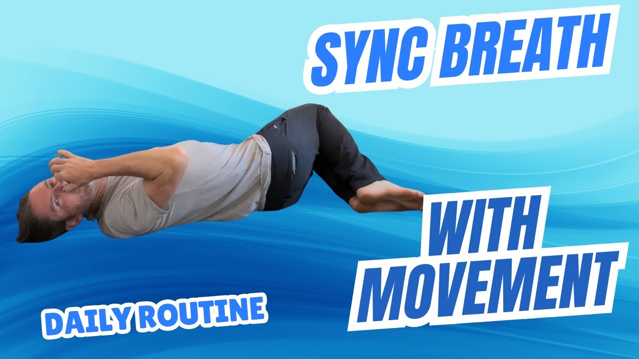 How to Breathe Well and how to move with your breathing.