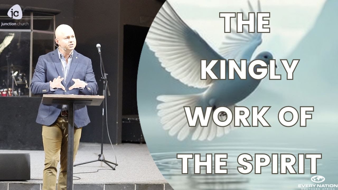 19 October 2025 - The Kingly Work Of The Spirit