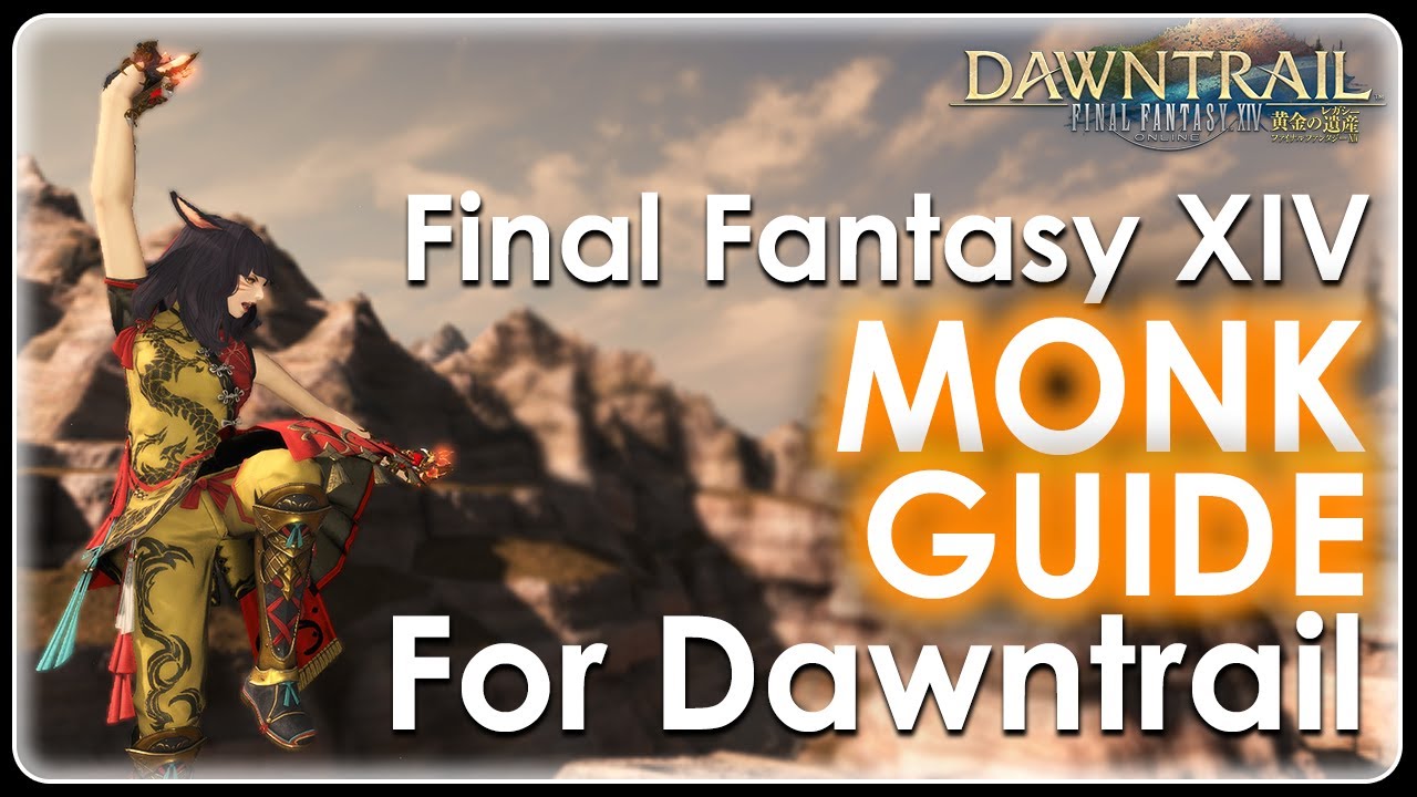 How to Play Monk in Dawntrail ~ A Full Guide to Monk in FFXIV