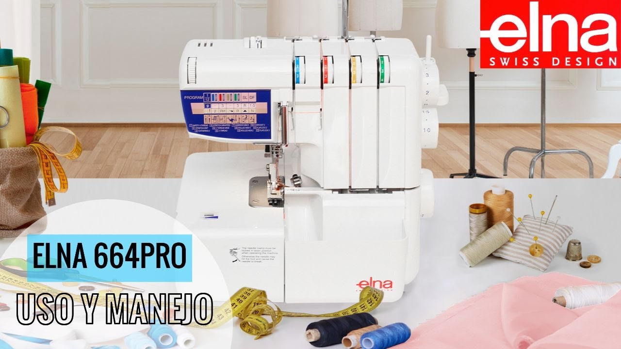 Curso Uso y Manejo Máquina Overlock Elna 664PRO
