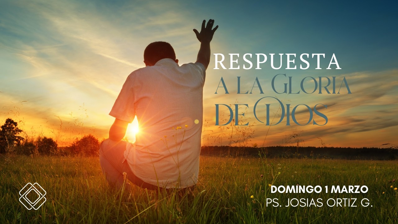 Respuesta a la Gloria de Dios | Salmo 8 | Ps. Josías Ortiz González