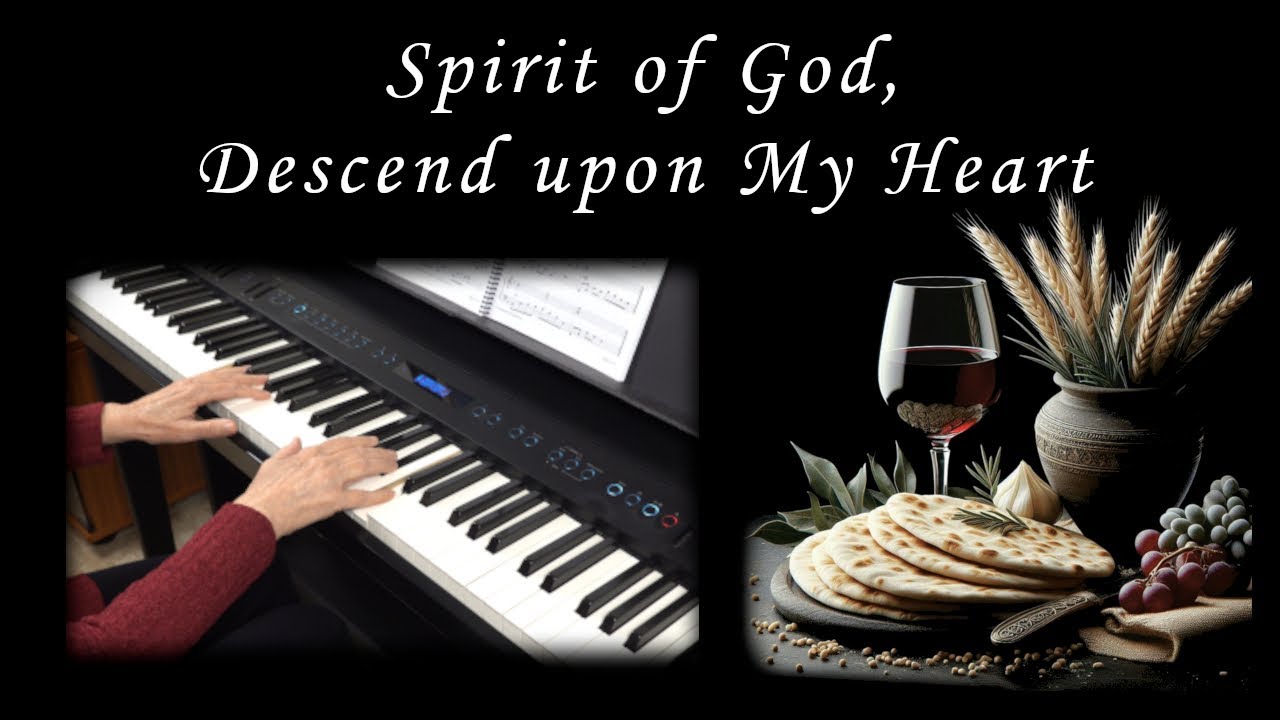 Spirit of God, Descend upon My Heart (from 