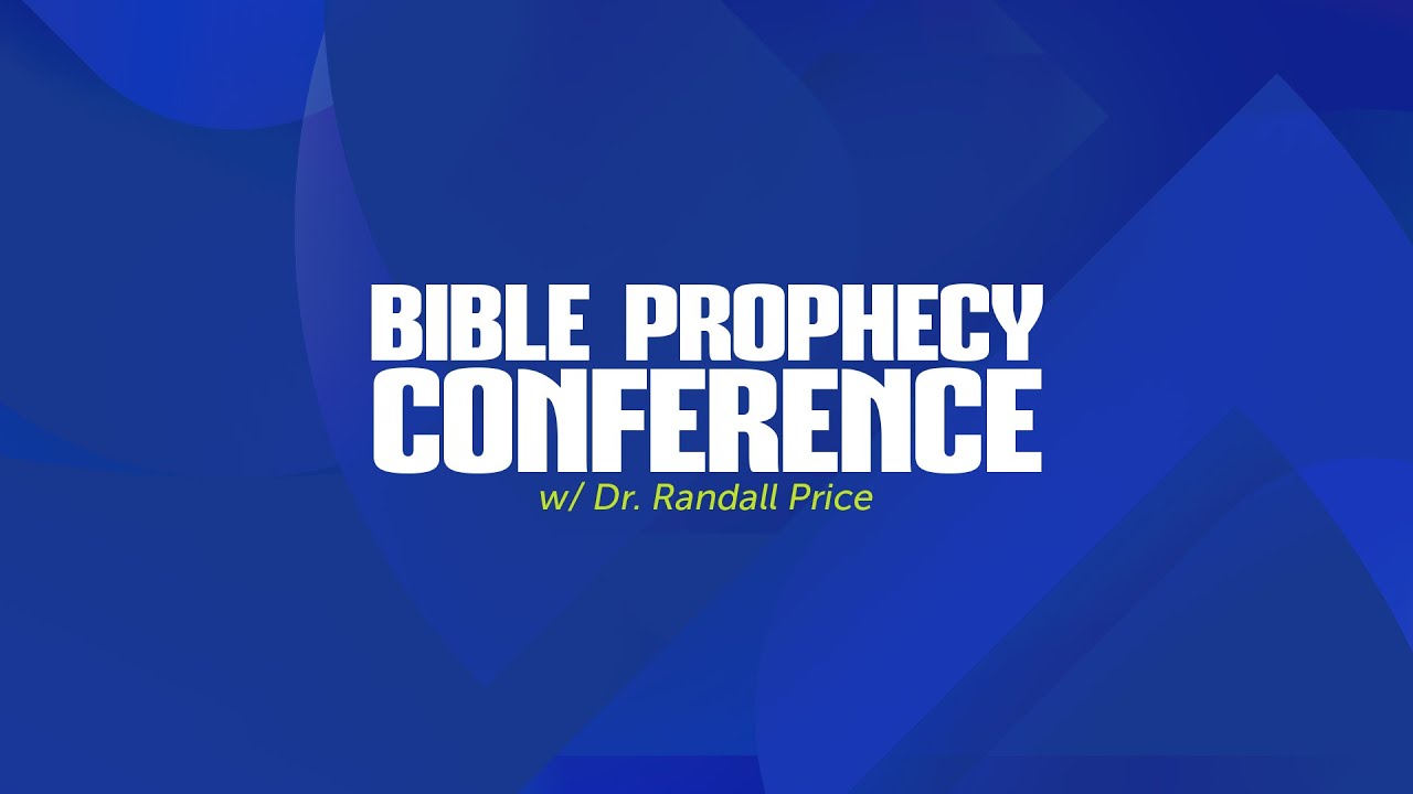 Bible Prophecy Conference - Sessions 1 & 2 | Dr. Randall Price, Founder of “World of the Bible”