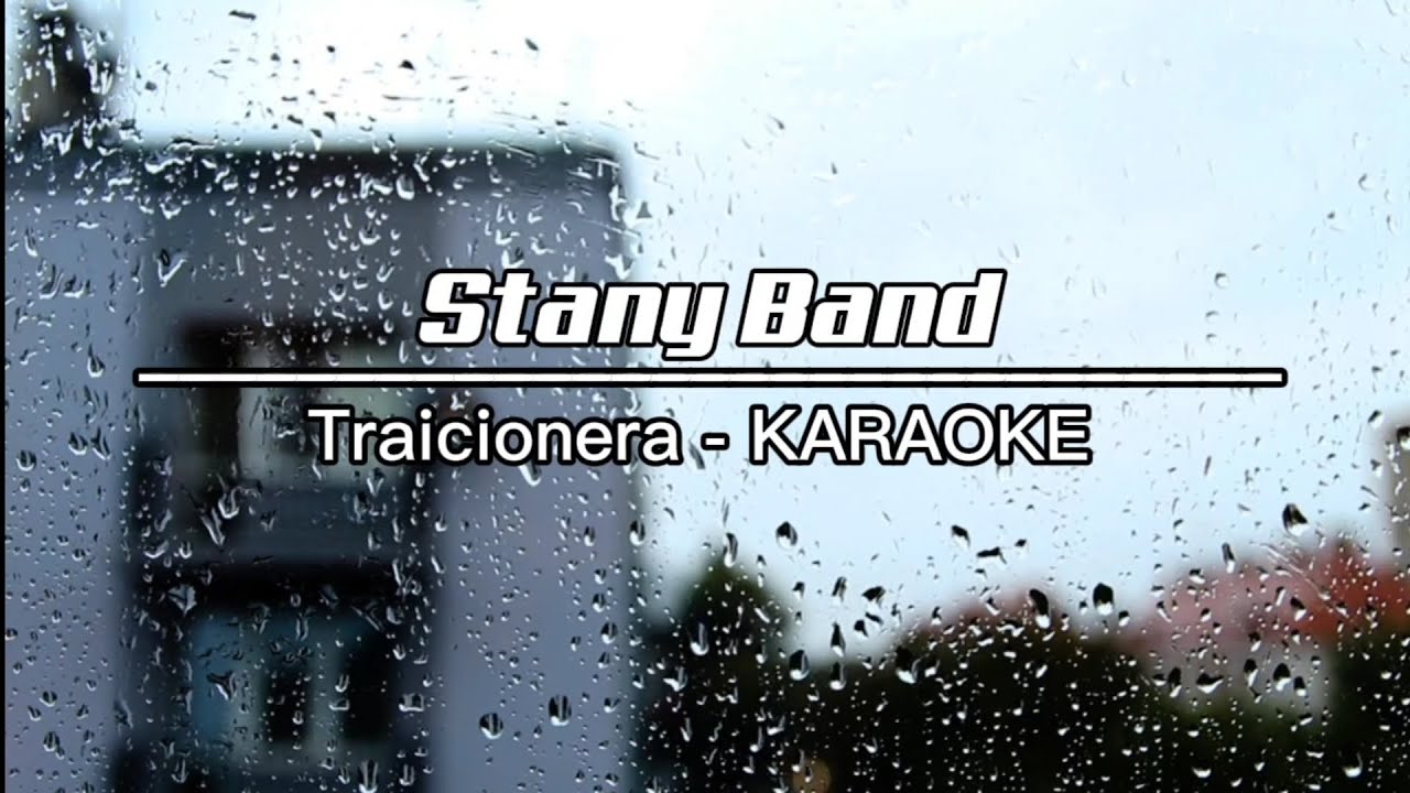 Stany Band - Traicionera KARAOKE