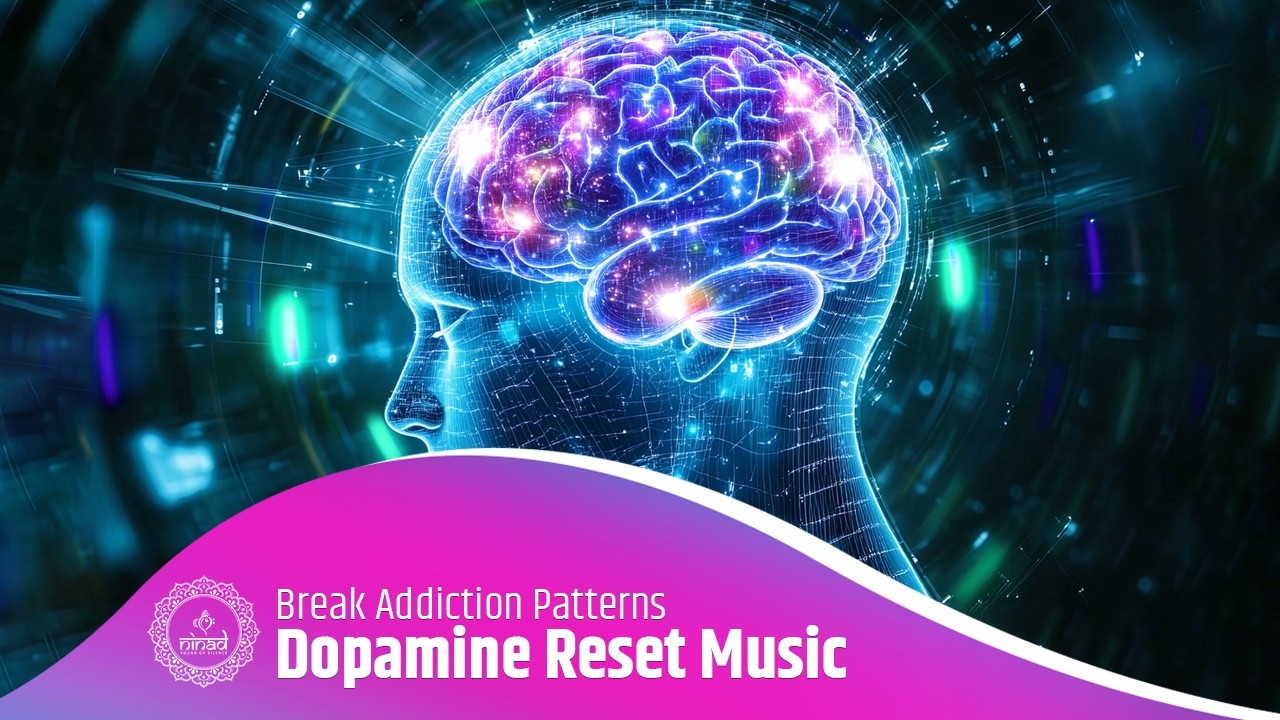 Dopamine Reset Music | Break Addiction Patterns, Lift Depression & Regain Self-Control