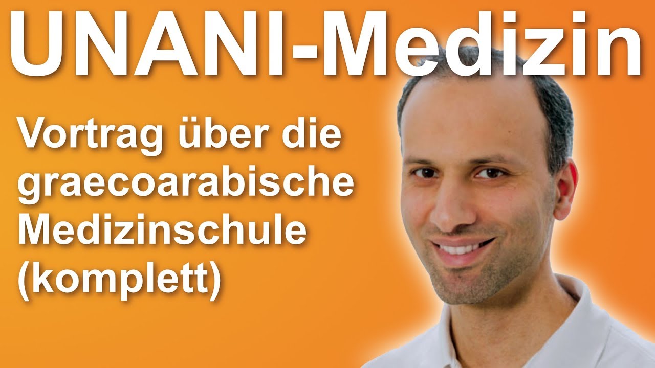 #07 - Die UNANI-Medizin (komplett) - Mohamad Adam