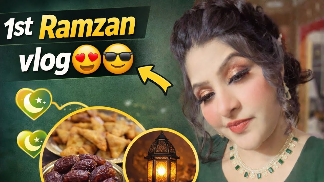 1st ramzan vlog😎😍