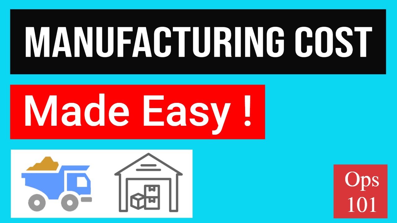 Different Types of Costs in Manufacturing | Manufacturing Costs | Non-manufacturing Costs, Overhead