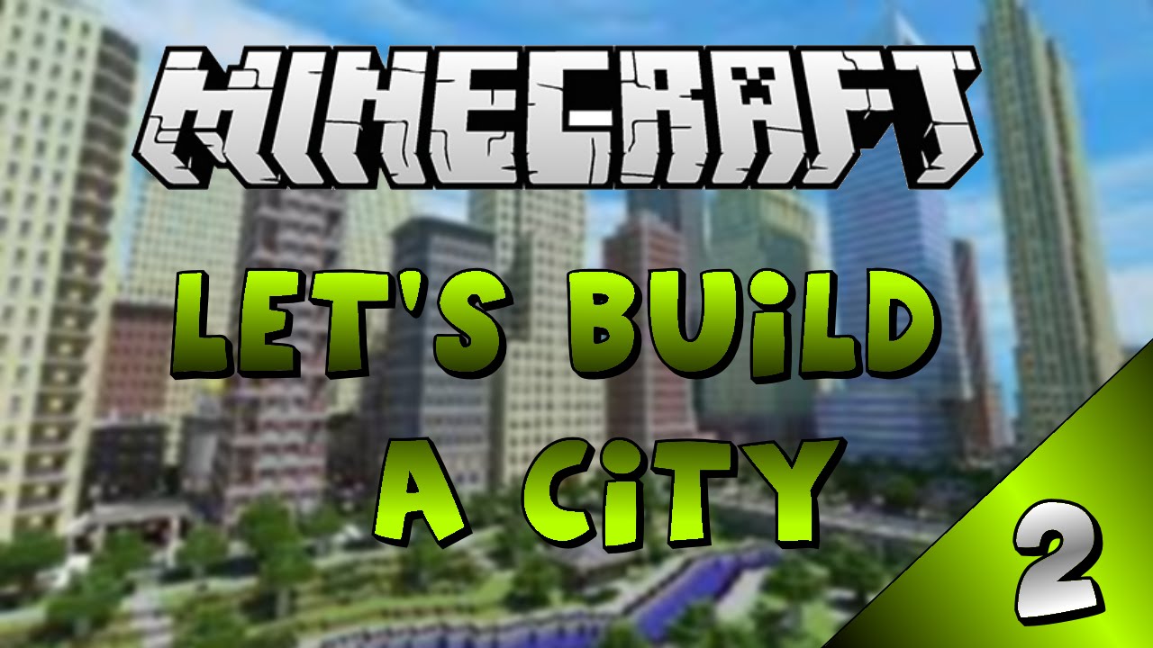 Minecraft - Let's Build A City - Part 2