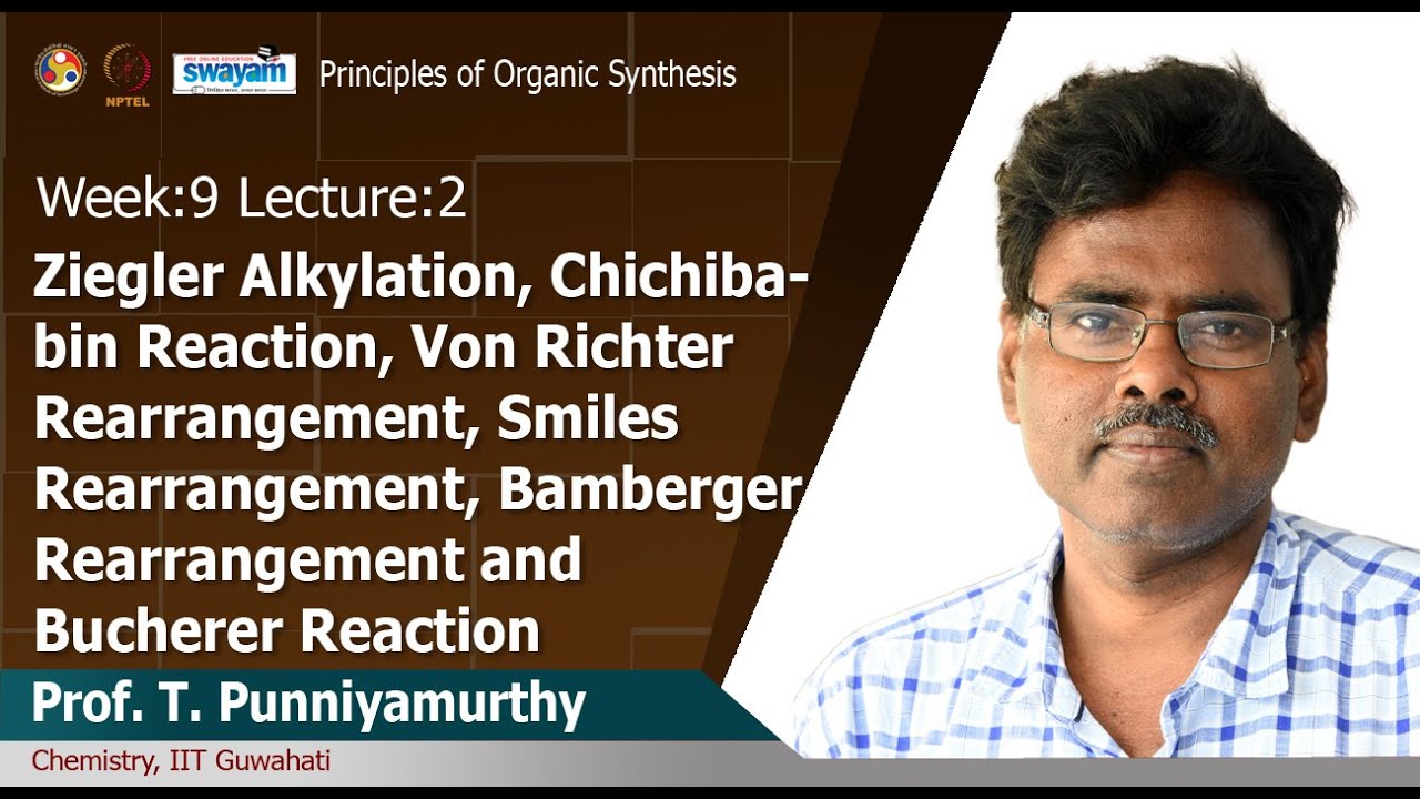 Lec 18: Ziegler Alkylation, Chichibabin Reaction, Von Richter Rearrangement