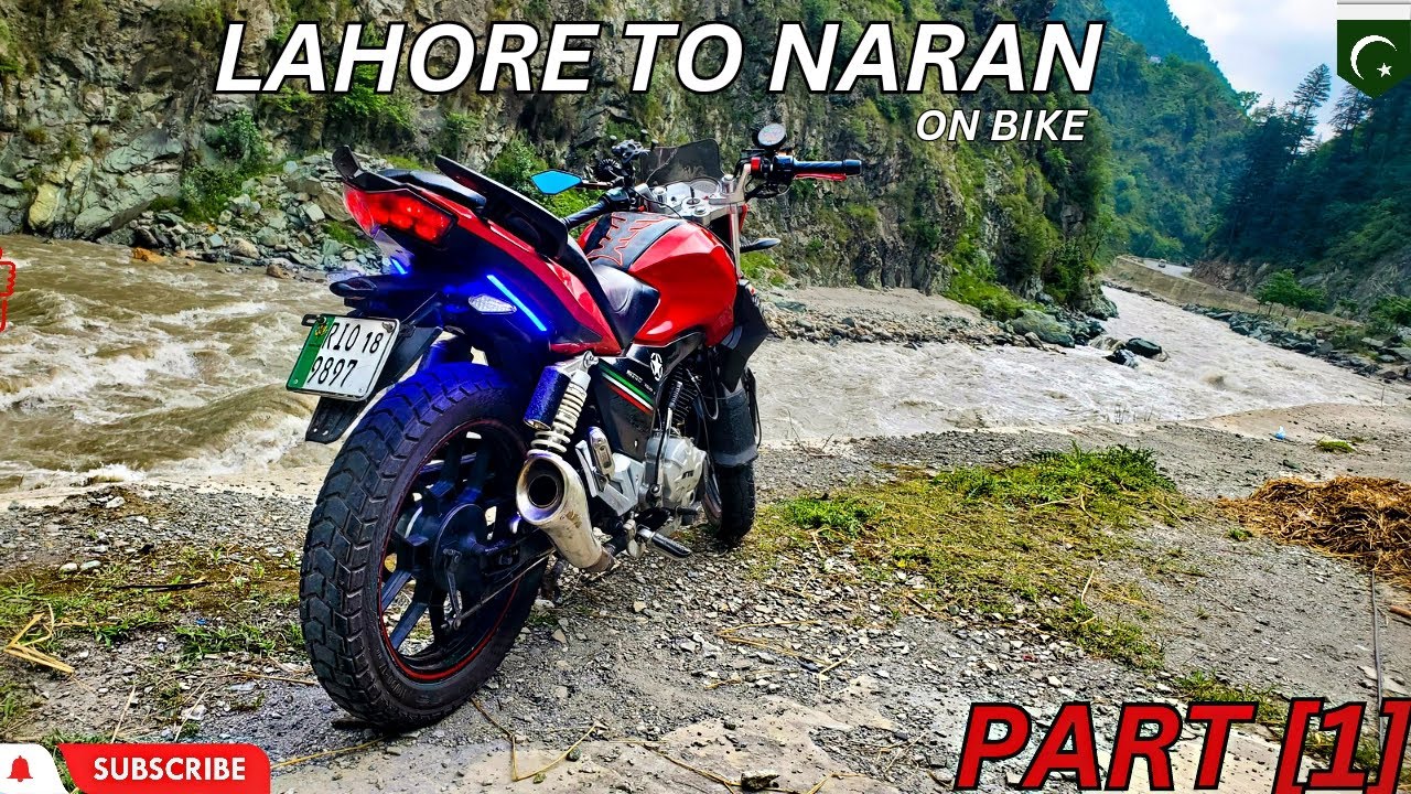 LAHORE TO NARAN ON BIKE, [EPISODE 1] ,BEST 150CC BIKE IN PAKISTAN,NORTH PAKISTAN.