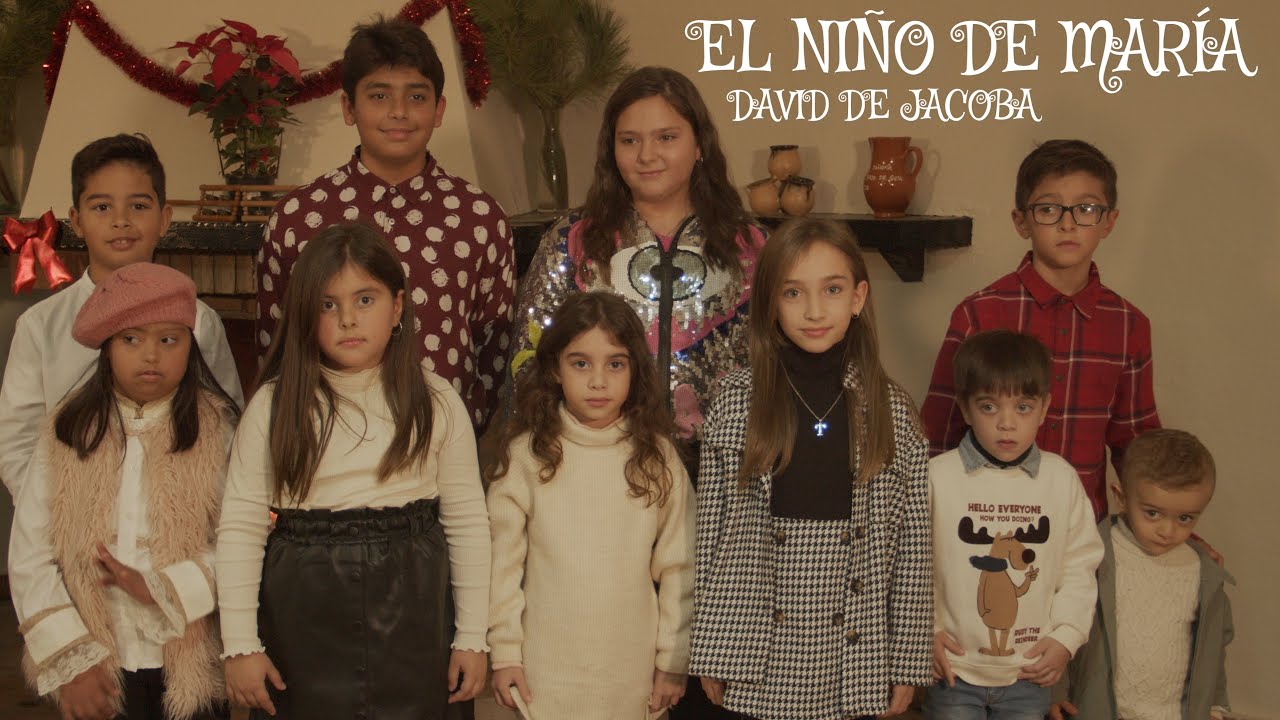 EL NIÑO DE MARIA (villancico) david de jacoba - video oficial