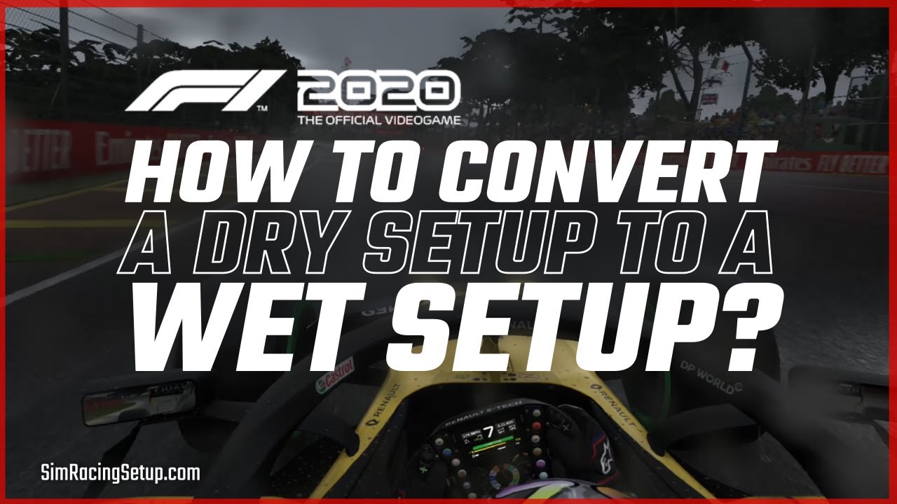 How To Convert A Dry Setup To A Wet Setup - F1 2020