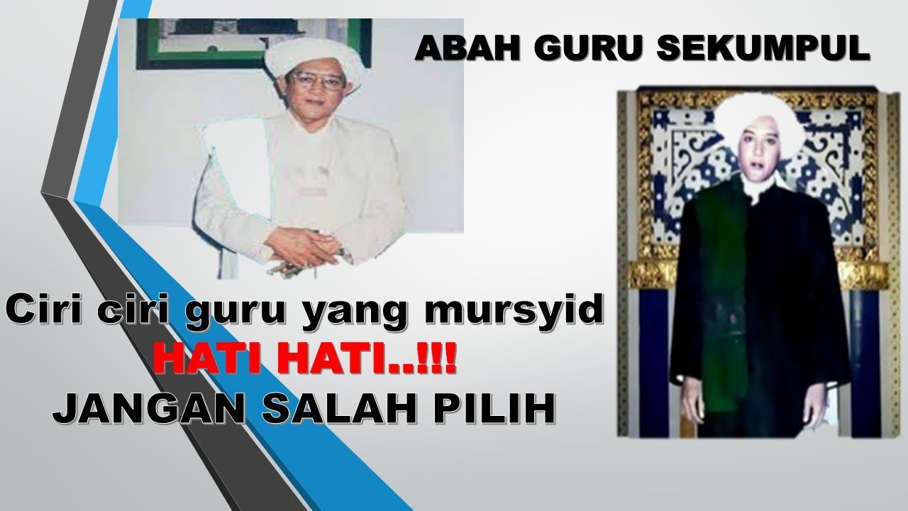 abah guru sekumpul ciri ciri guru yang mursyid,hati hati jangan salah pilih