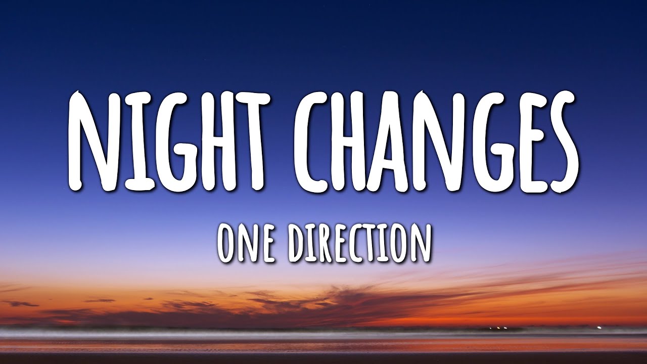One Direction - Night Changes (Lyrics)