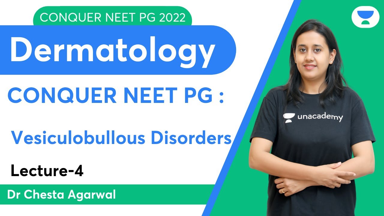 Conquer NEET PG 2022: Vesiculobullous Disorders | Dermatology | Let's Crack NEET PG | Dr.Chesta