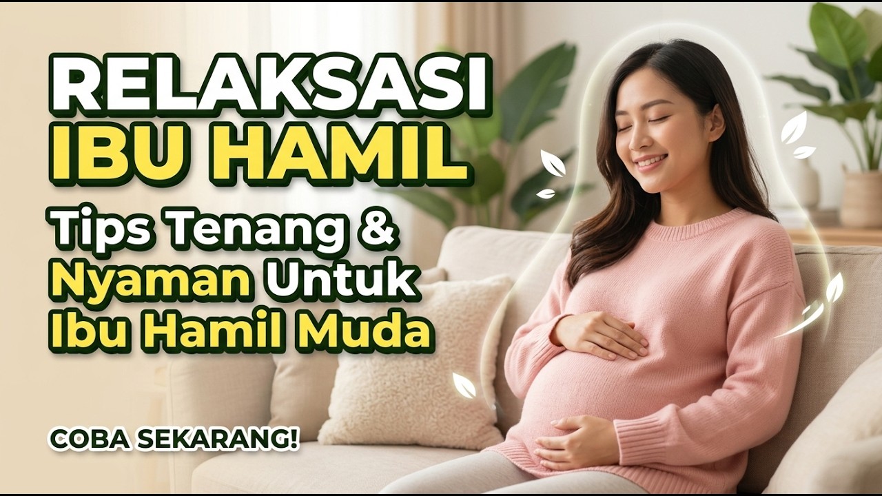 Menenangkan! relaksasi ibu hamil relaksasi ibu hamil Muda
