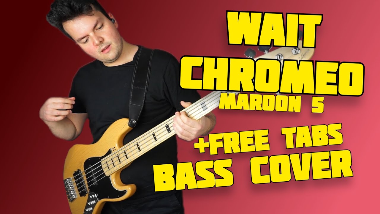 Maroon 5 - Wait (Chromeo Remix) (Bass Cover) +FREE TABS