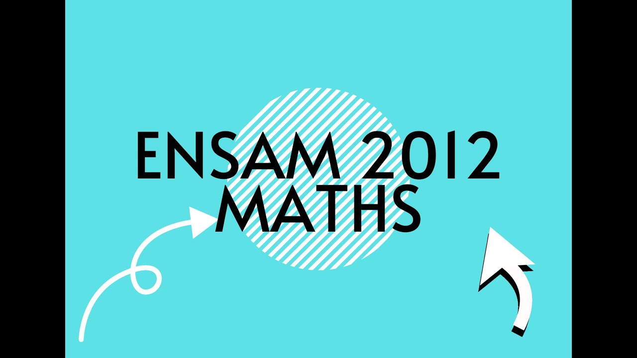Correction coucours ENSAM 2012(2/2)