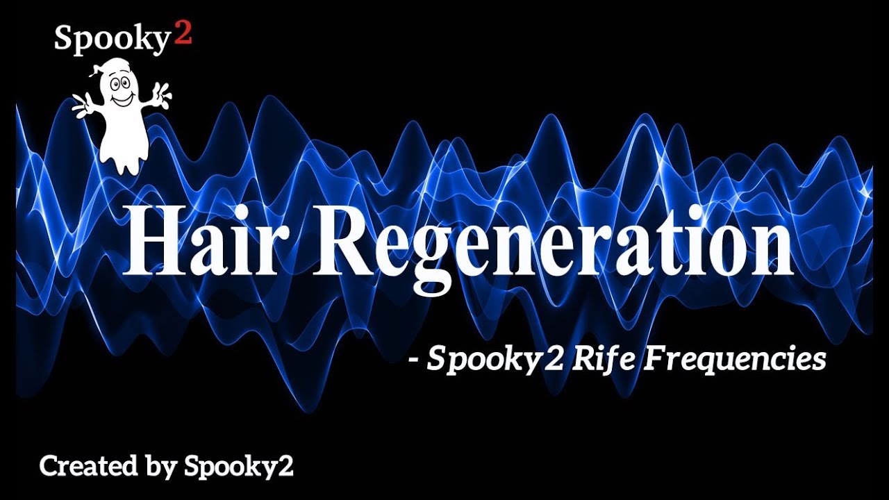 Hair Regeneration - Spooky2 Rife Frequencies