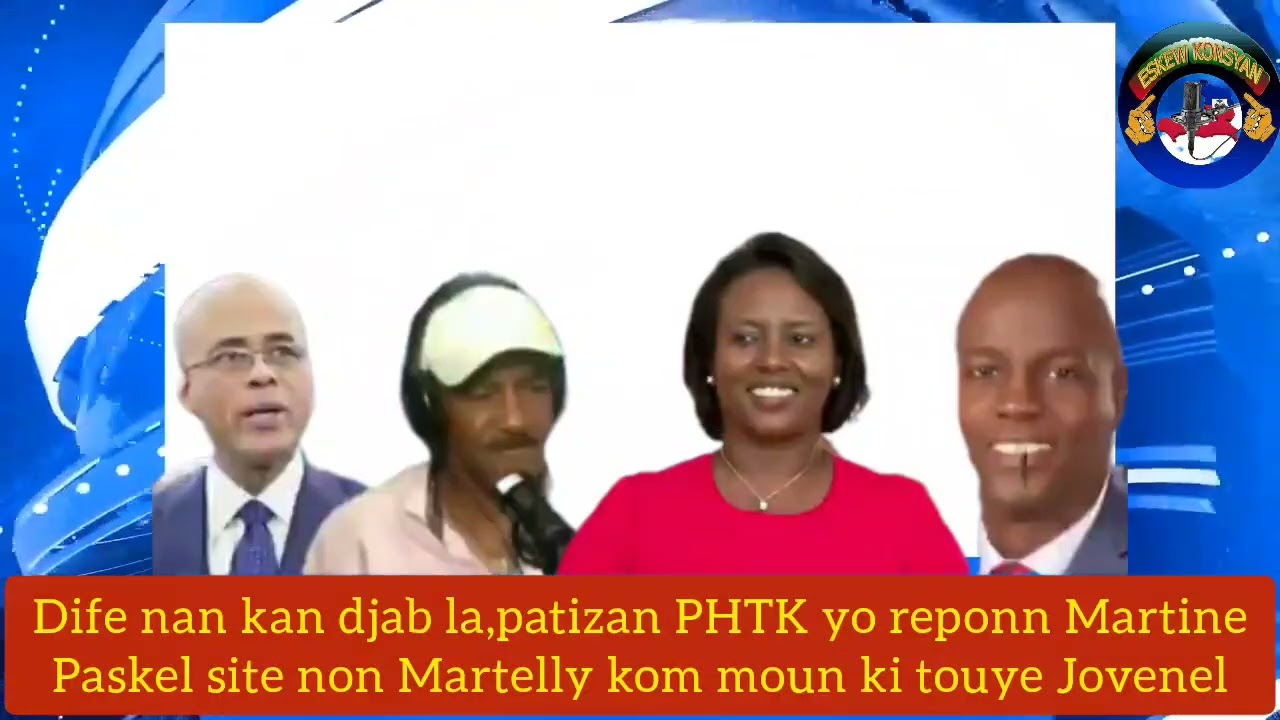 Dife pwan nn kan djab la,vin tnde repons baz PHRK bay Martine paskel di se Martelly ki touye Jovenel