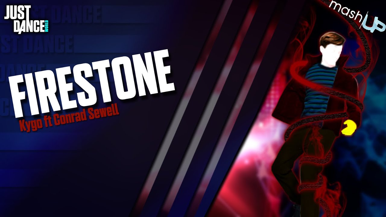 Just Dance 2016 | Firestone by Kygo ft Conrad Sewell (AP) | MashUp | FANMADE |
