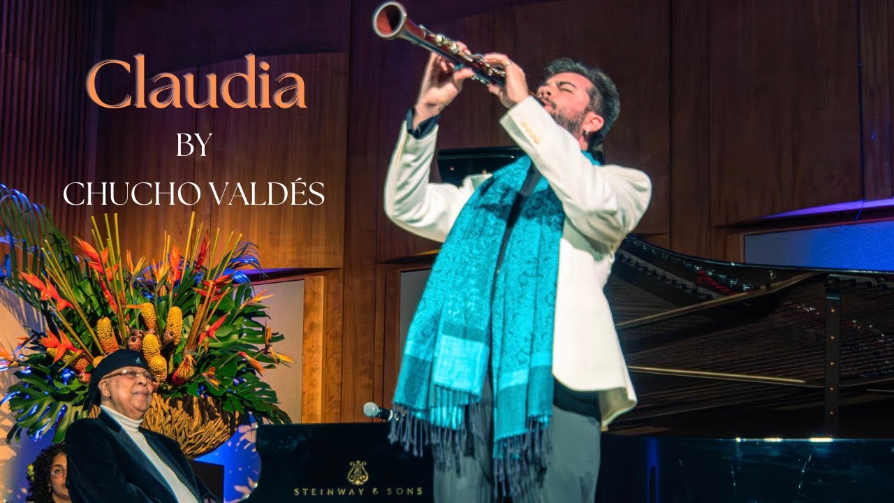 Claudia - Chucho Valdés & Juan Ruiz