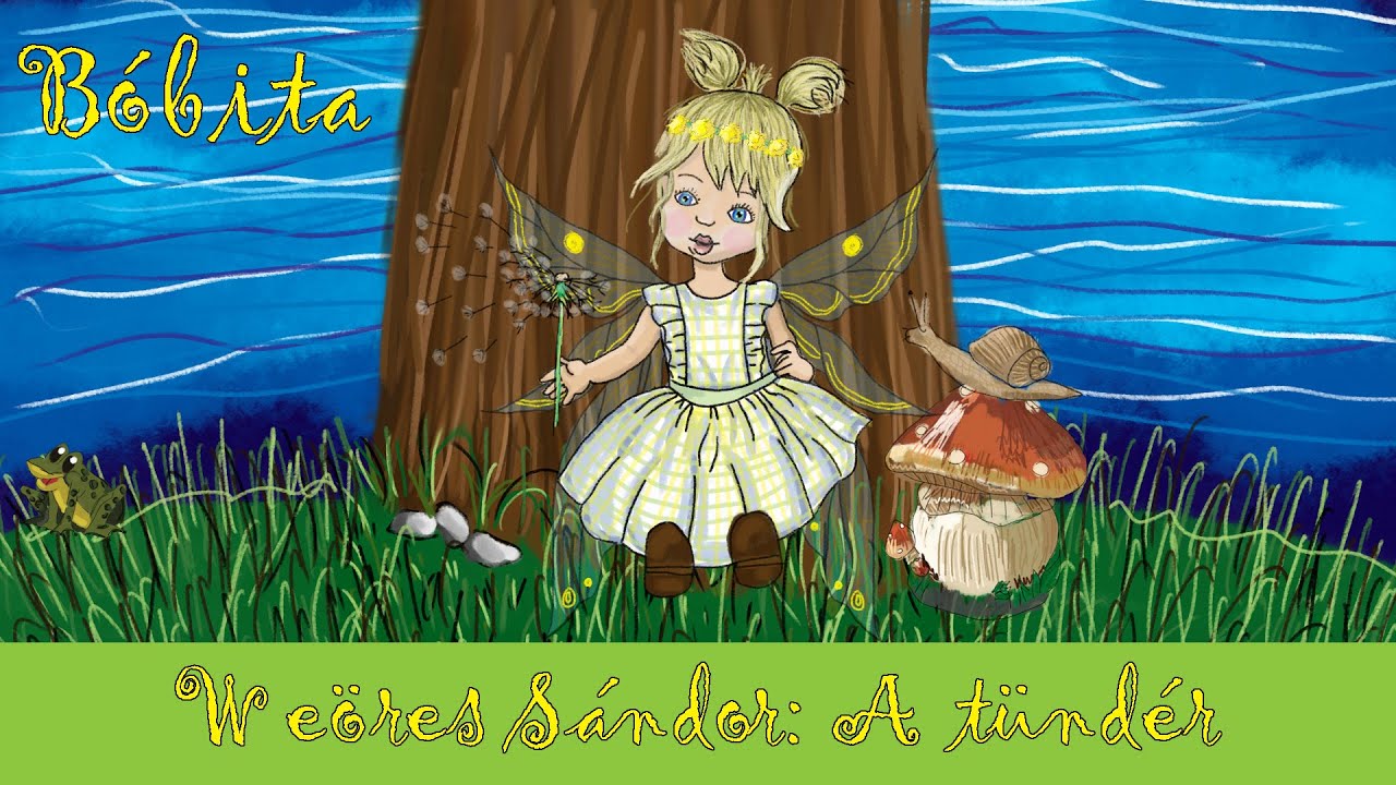 Bóbita - Weöres Sándor: A tündér - Vers - Animációs - Mesefilm - Kislány - Tündér - Állatok - Zene