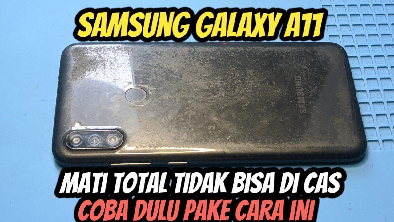 Samsung Galaxy A11 Mati total || tidak bisa di cas