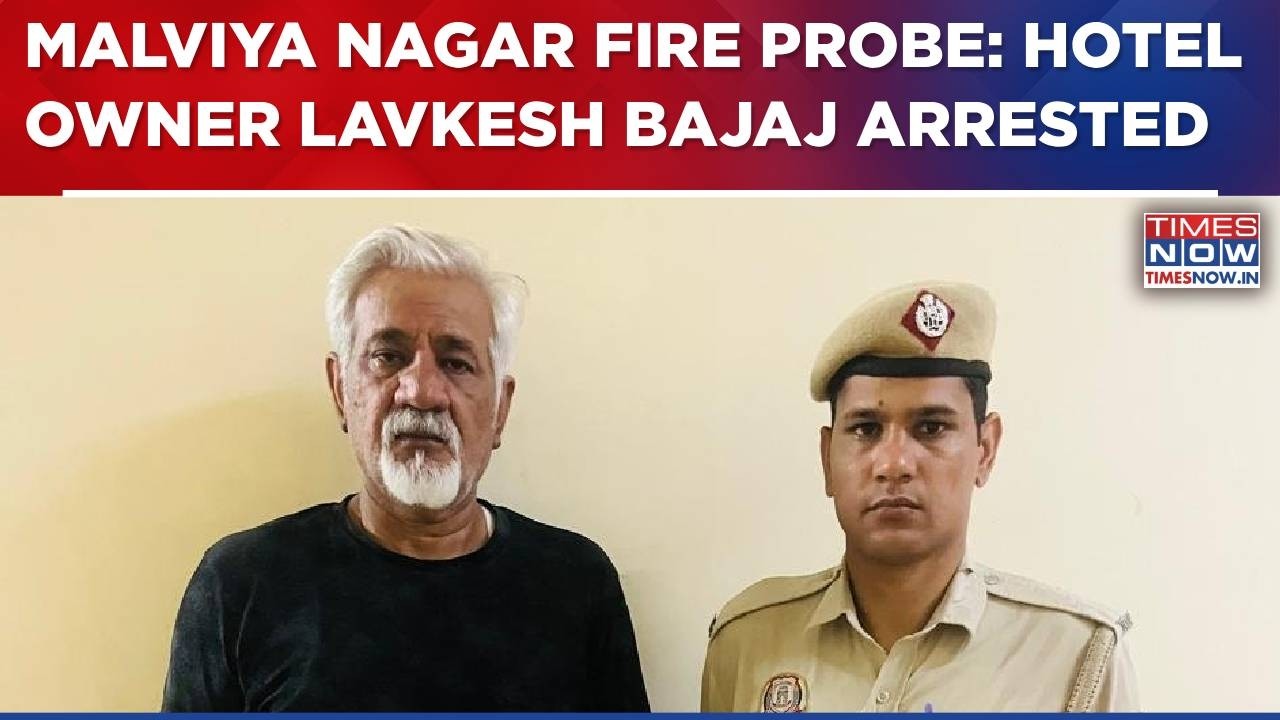 Malviya Nagar Fire Incident Probe: Hotel Owner Lavkesh Bajaj Arrested, Being Interrogated By Cops