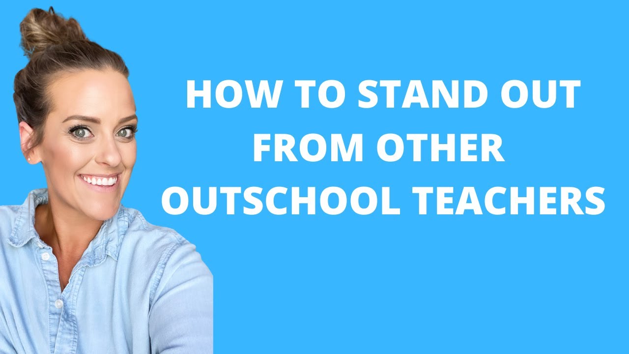 How To Stand Out From Other Outschool Teachers