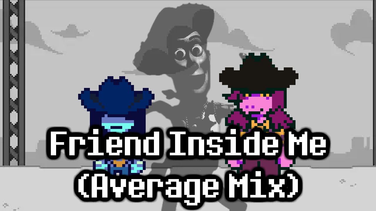 Deltarune - FRIEND INSIDE ME (Average Mix) (+ FLP)