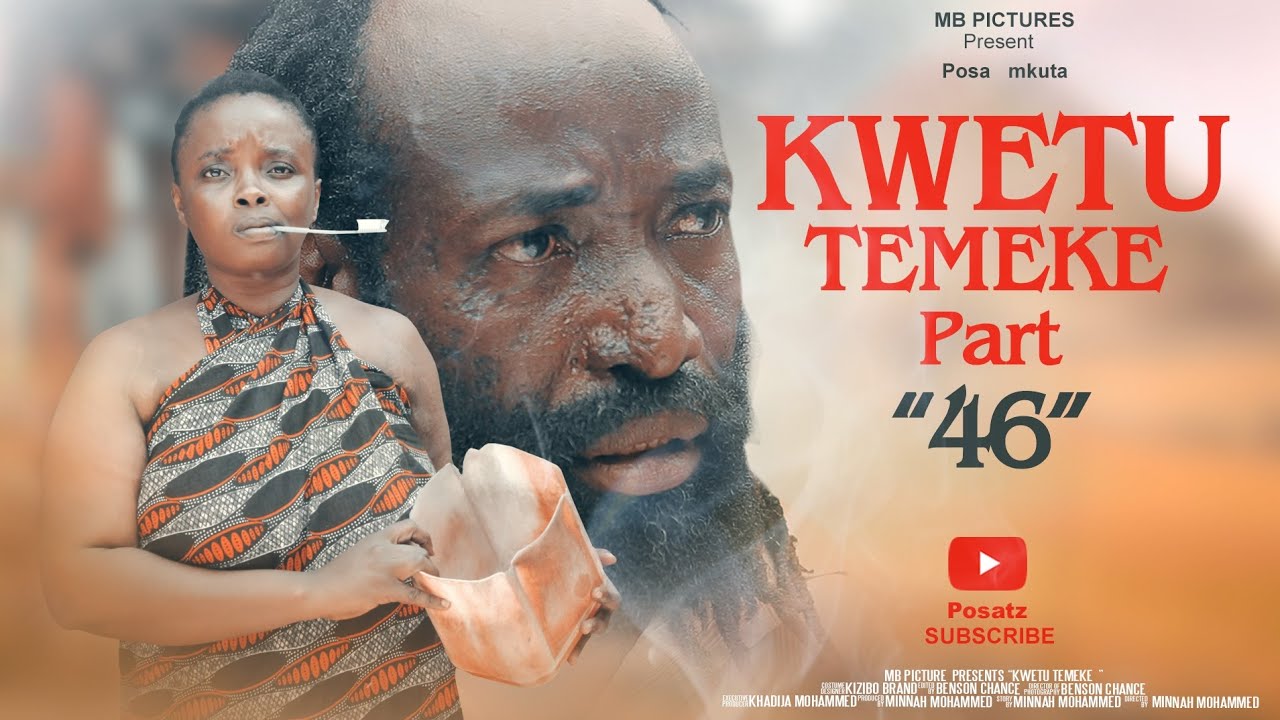 KWETU TEMEKE part 46 Full HD