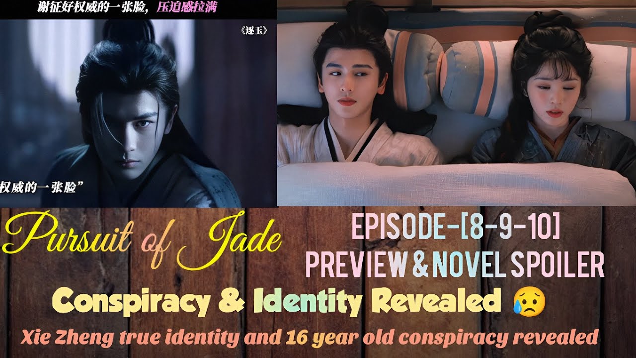 《逐玉)Pursuit of Jade | EP-[8-9-10] |PREVIEW| Conspiracy Revealed 😥|ENG/INDO|#zhanglinghe #wetv
