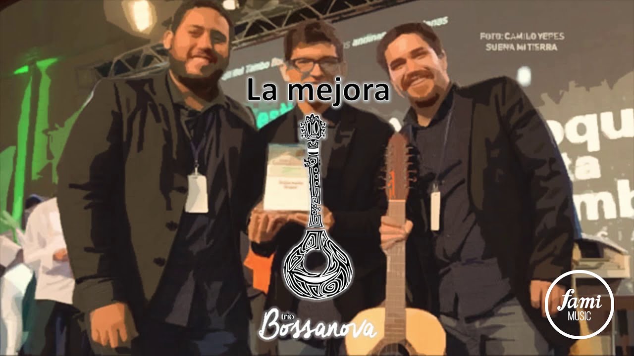 Trío Bossanova - La mejora (Bambuco) Óscar Hernández - León Cardona