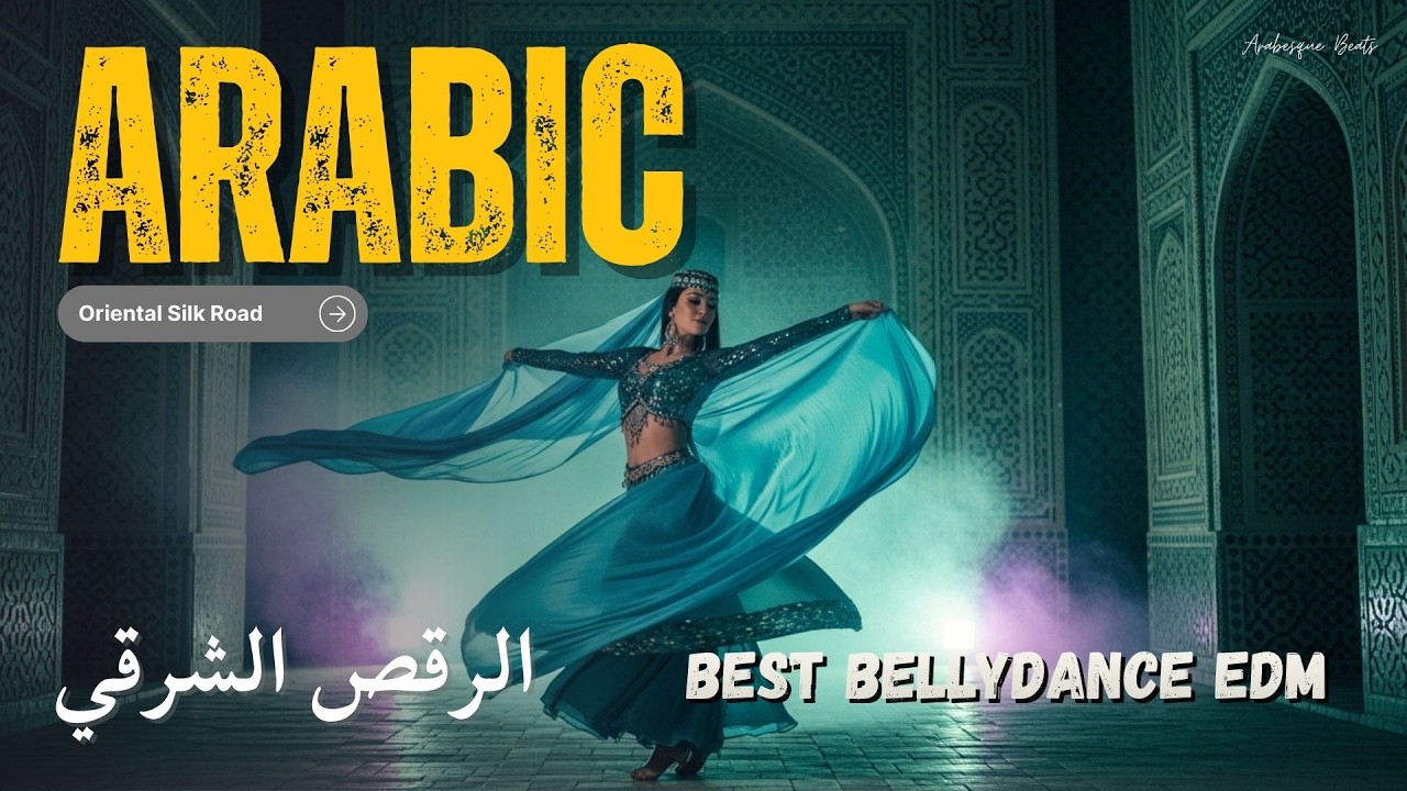 Habibi Remix Arabic EDM ✨ Oriental Silk Road Dance Mix