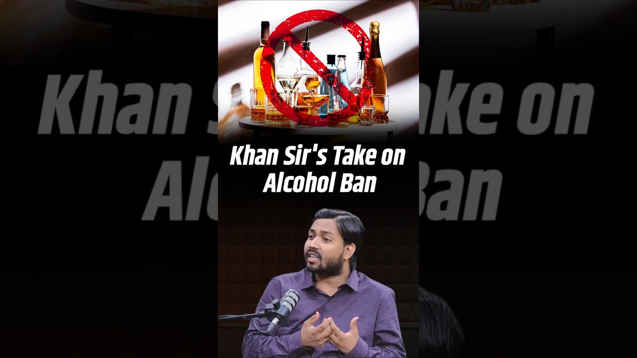 Khan Sir's Take on Alcohol Ban in Bihar