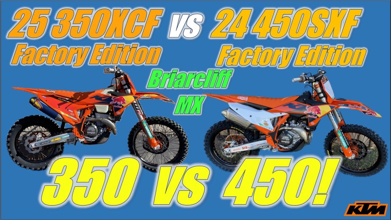 350 vs 450! 25 KTM 350 Factory Edition vs 24.5 KTM 450 Factory Edition Back to Back at Briarcliff MX