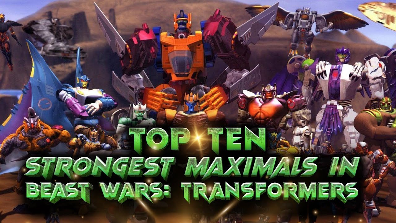 Top Ten Strongest Maximals In Beast Wars: Transformers...Optimus Primal Not Number 1?!