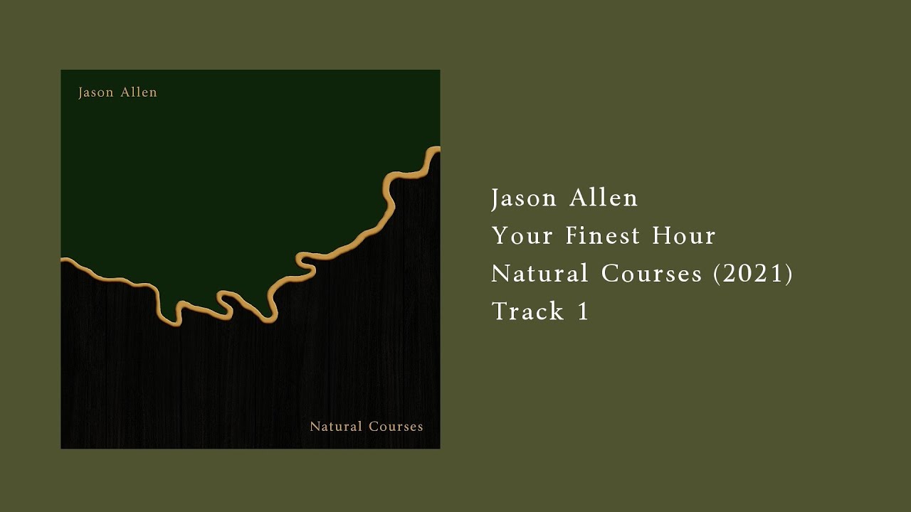 Your Finest Hour | Jason Allen