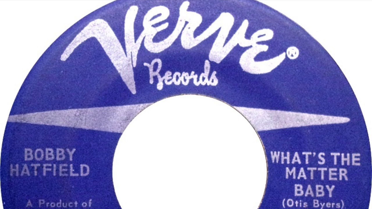 what's the matter baby Bobby Hatfield
