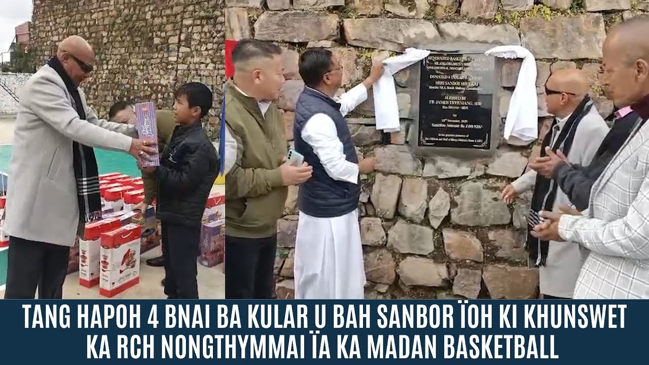 TANG HAPOH 4 BNAI BA KULAR U BAH SANBOR ÏOH KI KHUNSWET KA RCH NONGTHYMMAI ÏA KA MADAN BASKETBALL